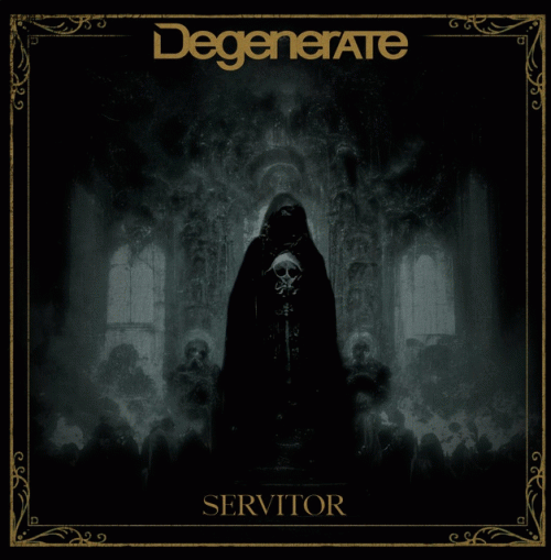 Degenerate (NL) : Servitor